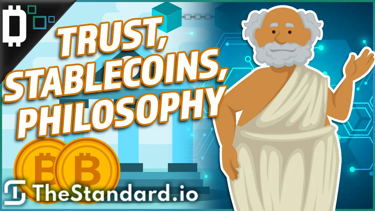 Trust, Stablecoins, And Philosophy with TheStandard